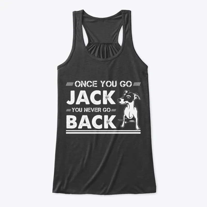 Once You Go Jack You Never Go Back