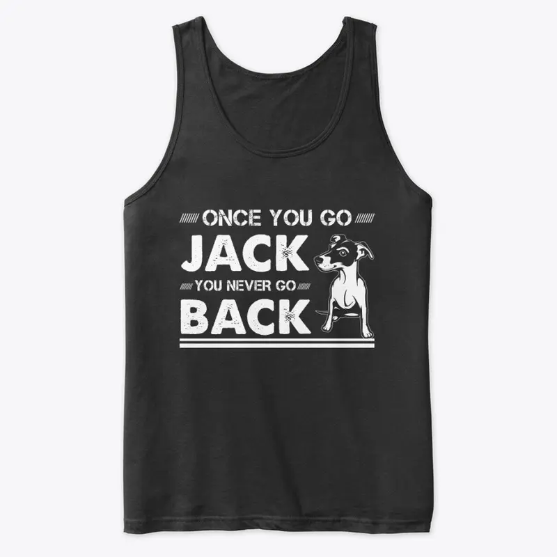 Once You Go Jack You Never Go Back